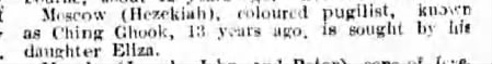 A newspaper clipping seeking information about Hezekiah Moscow, a colored pugilist known as Ching Ghook, from his daughter Eliza, stating he is missing for 13 years.